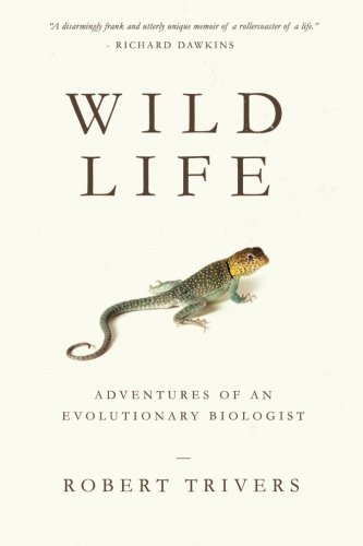 Stock image for Wild Life: Adventures of an Evolutionary Biologist for sale by ThriftBooks-Dallas