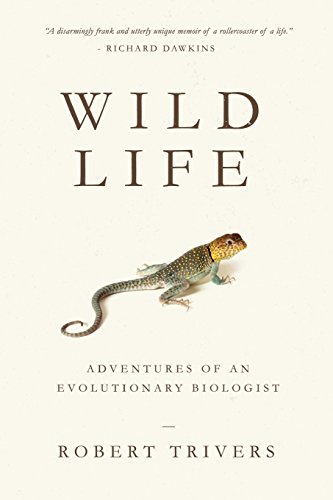 Stock image for Wild Life : Adventures of an Evolutionary Biologist for sale by Better World Books: West