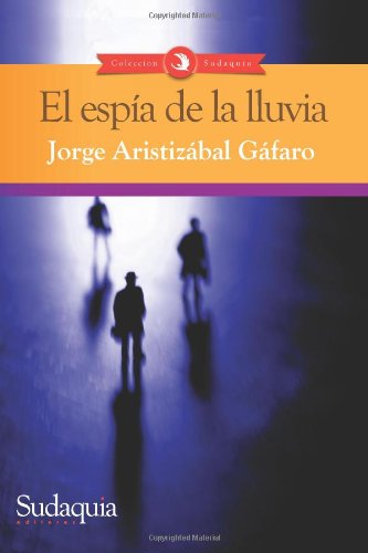 9781938978517: El espia de la lluvia (Spanish Edition)