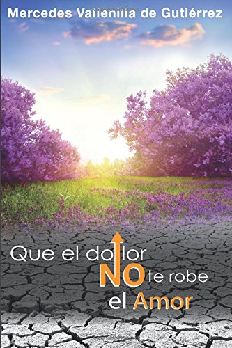 9781938978951: Que el dolor no te robe el amor: Extended Edition