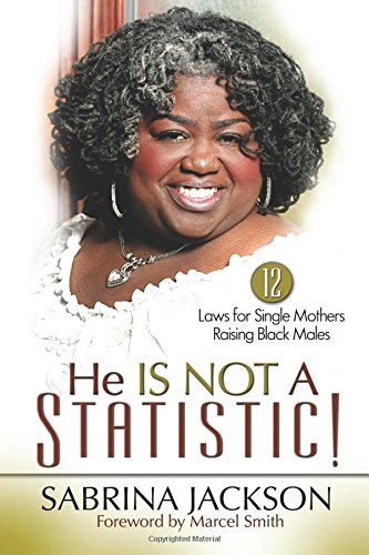 Stock image for He is Not a Statistic:: 12 Laws for Single Mothers Raising Black Males for sale by Revaluation Books