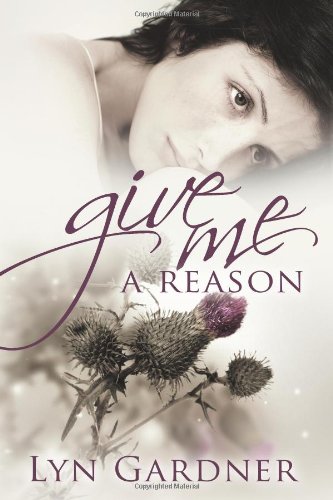 9781938988400: Give Me A Reason