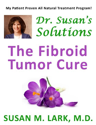 Imagen de archivo de Dr. Susans Solutions: The Fibroid Tumor Cure a la venta por Goodwill