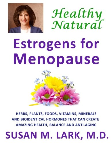 Beispielbild fr Healthy, Natural Estrogens for Menopause zum Verkauf von Irish Booksellers