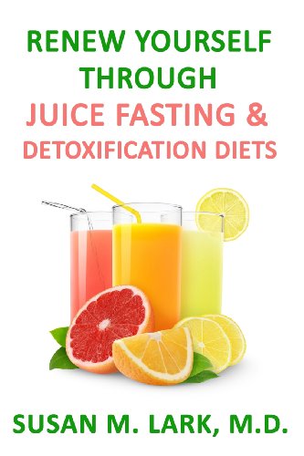 Imagen de archivo de Renew Yourself Through Juice Fasting and Detoxification Diets a la venta por ThriftBooks-Atlanta