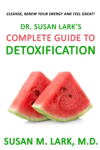 Beispielbild fr Dr. Susan Lark's Complete Guide to Detoxification zum Verkauf von SecondSale
