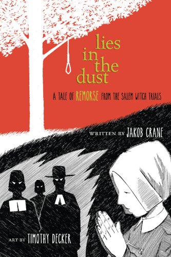 Beispielbild fr Lies in the Dust : A Tale of Remorse from the Salem Witch Trials zum Verkauf von Better World Books