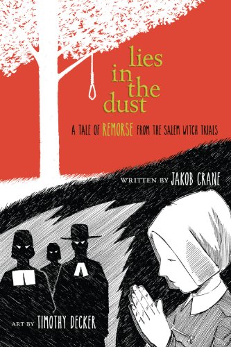 Stock image for Lies in the Dust: A Tale of Remorse from the Salem Witch Trials for sale by ThriftBooks-Dallas