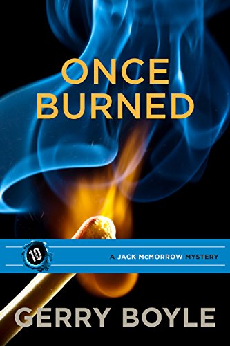 9781939017604: Once Burned: A Jack McMorrow Mystery (A Jack McMorrow Mystery, 10)