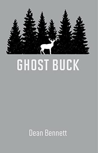 Beispielbild fr Ghost Buck: One Man's Family and Their Hunting Traditions zum Verkauf von SecondSale