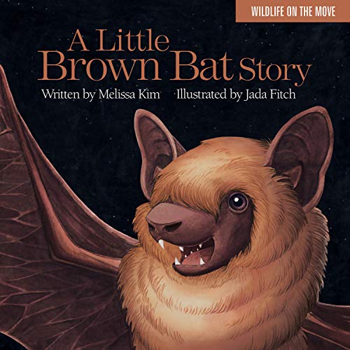 9781939017703: A Little Brown Bat Story (Wildlife on the Move)