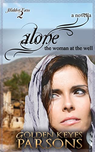 Stock image for Alone: The Woman at the Well (a novella) for sale by Lakeside Books