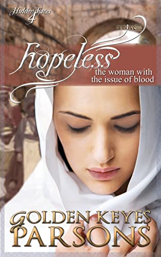 Stock image for Hopeless: The Woman with the Issue of Blood for sale by Lakeside Books