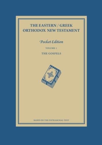 Beispielbild fr The Eastern / Greek Orthodox New Testament: Volume 1: The Gospels zum Verkauf von GoldenDragon