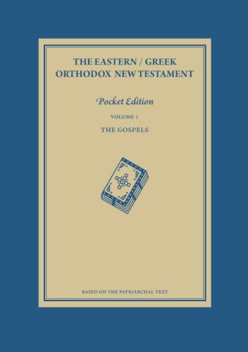 Stock image for The Eastern / Greek Orthodox New Testament: Volume 1: The Gospels for sale by GF Books, Inc.