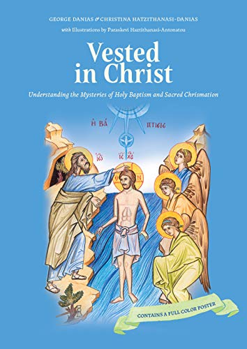 Beispielbild fr Vested in Christ: Understanding the Mysteries of Holy Baptism and Sacred Chrismation zum Verkauf von Eighth Day Books, LLC