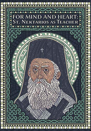 Stock image for For Mind and Heart: St. Nektarios as Teacher for sale by GF Books, Inc.