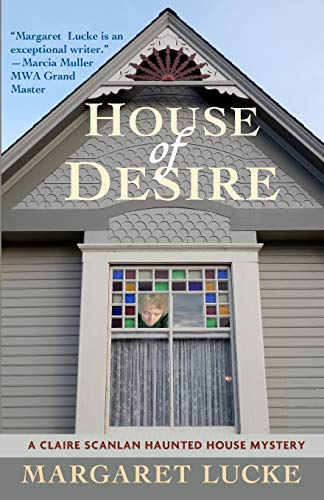 9781939030061: House of Desire: A Claire Scanlan Haunted House Mystery