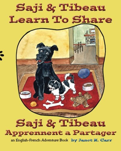 9781939044303: Saji & Tibeau Learn To Share: An English-French Adventure Book