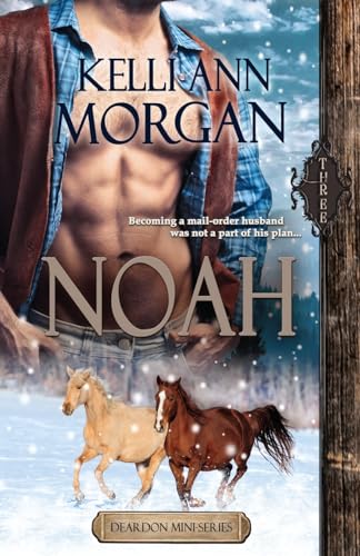 Imagen de archivo de Noah (Deardon Mini-Series Book Three) a la venta por THE SAINT BOOKSTORE