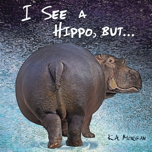 Imagen de archivo de I See a Hippo, but. a la venta por Revaluation Books