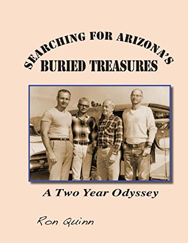 9781939050403: Searching for Arizona's Buried Treasures: A Two Year Odyssey