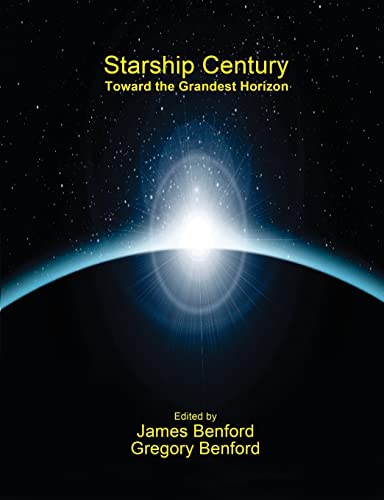 Imagen de archivo de Starship Century: Toward the Grandest Horizon a la venta por Zoom Books Company
