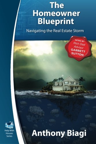 Stock image for The Homeowner Blueprint: Navigating the Real Estate Storm for sale by Cronus Books