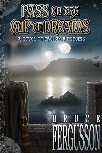 Beispielbild fr Pass on the Cup of Dreams (The Six Kingdoms) zum Verkauf von HPB-Emerald