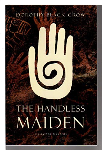 Imagen de archivo de The Handless Maiden : A Lakota Mystery a la venta por Better World Books