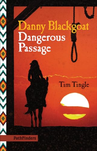 Stock image for Danny Blackgoat, Dangerous Passage for sale by Better World Books