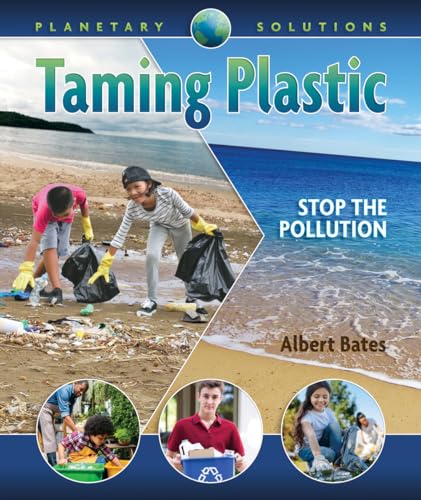 Beispielbild fr Taming Plastic : Stop the Pollution zum Verkauf von Better World Books