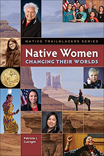 Beispielbild fr Native Women Changing Their Worlds (Native Trailblazers, 9) zum Verkauf von Wonder Book