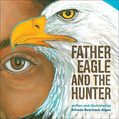 Stock image for Father Eagle and the Hunter for sale by Revaluation Books