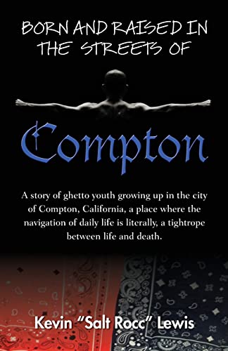 Imagen de archivo de Born and Raised in the Streets of Compton a la venta por Ergodebooks