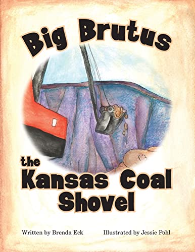 9781939054333: Big Brutus, the Kansas Coal Shovel