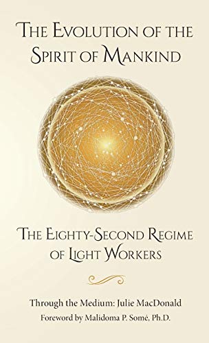 9781939054500: The Evolution of the Spirit of Mankind: The Eighty-Second Regime of Light Workers