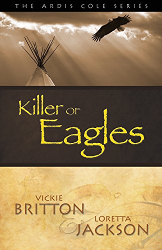 Stock image for Killer of Eagles: Book 6 (The Ardis Cole) for sale by Ria Christie Collections