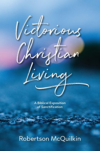 Stock image for Victorious Christian Living: A Biblical Exposition of Sanctification for sale by ThriftBooks-Dallas