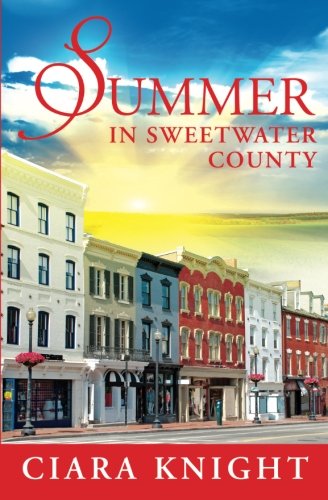 Beispielbild fr Summer in Sweetwater County: Volume 3 (Sweetwater County Series) zum Verkauf von Revaluation Books
