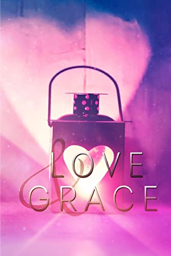 Beispielbild fr Love & Grace zum Verkauf von Irish Booksellers