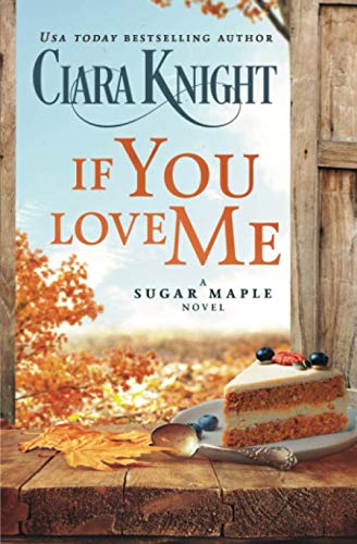 Beispielbild fr If You Love Me (A Sugar Maple Novel) zum Verkauf von Goodwill Books