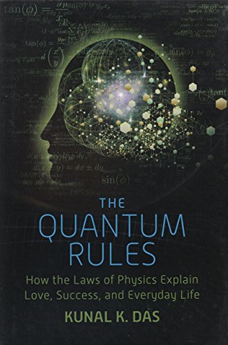 9781939082862: The Quantum Rules How the Laws of Physics Explain