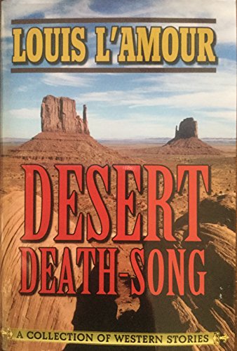 9781939082923: Desert Death-Song: A Collection of Western Stories