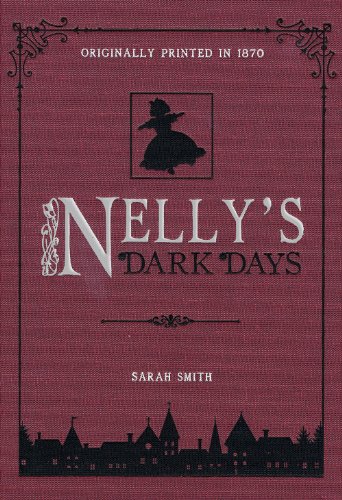 9781939084248: Nelly's Dark Days