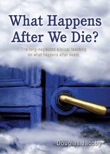 Stock image for What Happens After We Die? (The long-neglected biblical teaching on what happens after death) for sale by HPB-Diamond