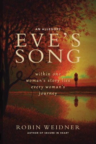 Beispielbild fr Eve's Song : Within One Woman`s Story Lies Every Woman`s Journey zum Verkauf von Better World Books