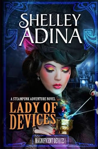 Beispielbild fr Lady of Devices: A steampunk adventure novel (Magnificent Devices) zum Verkauf von WorldofBooks