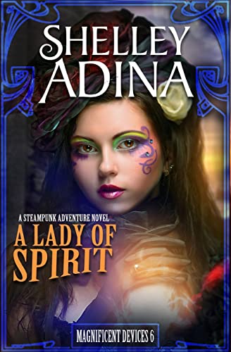 Beispielbild fr A Lady of Spirit: A steampunk adventure novel (Magnificent Devices) zum Verkauf von WorldofBooks