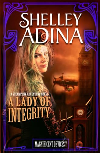 Stock image for A Lady of Integrity: A steampunk adventure novel (Magnificent Devices) for sale by HPB-Red